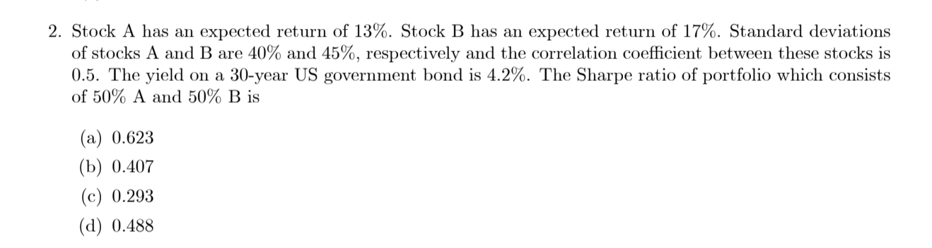 Solved 2. Stock A Has An Expected Return Of 13%. Stock B Has | Chegg.com