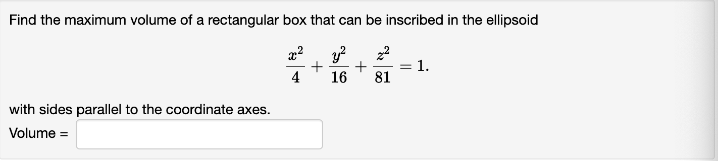 Solved Find the maximum volume of a rectangular box that can | Chegg.com