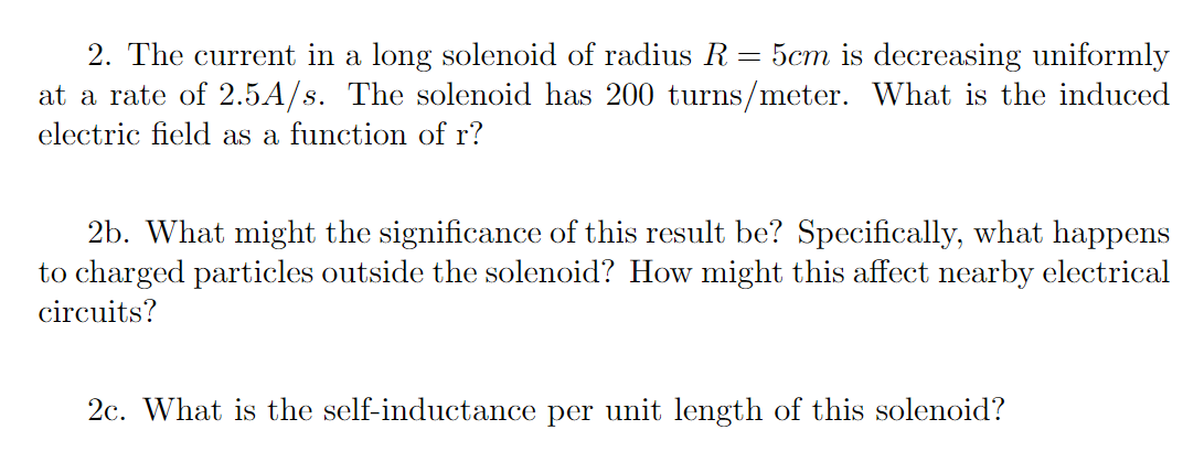 Solved 2. The current in a long solenoid of radius R=5 cm is | Chegg.com