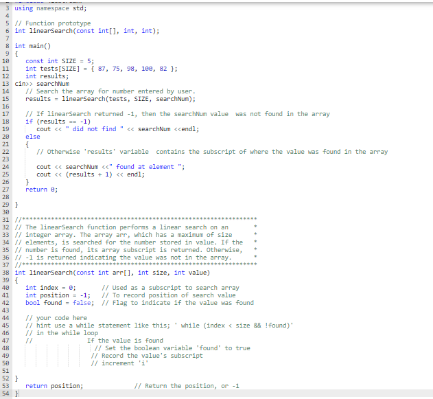 Solved Develop a program that does a linear search of an | Chegg.com image.