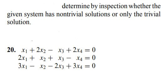 Solved determine by inspection whether the given system has | Chegg.com