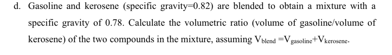 Solved D. Gasoline And Kerosene (specific Gravity =0.82 ) | Chegg.com