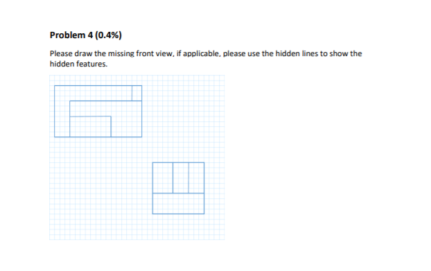 Solved Problem 1 (0.2% X 5 = 1%) Given the front view shown | Chegg.com