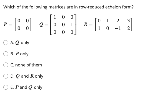 Solved Which of the following matrices are in row-reduced | Chegg.com