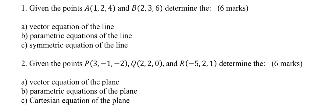 Solved 1. Given The Points A(1,2,4) And B(2,3,6) Determine | Chegg.com