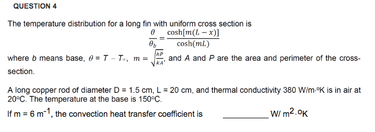 Solved QUESTION 4 The temperature distribution for a long | Chegg.com