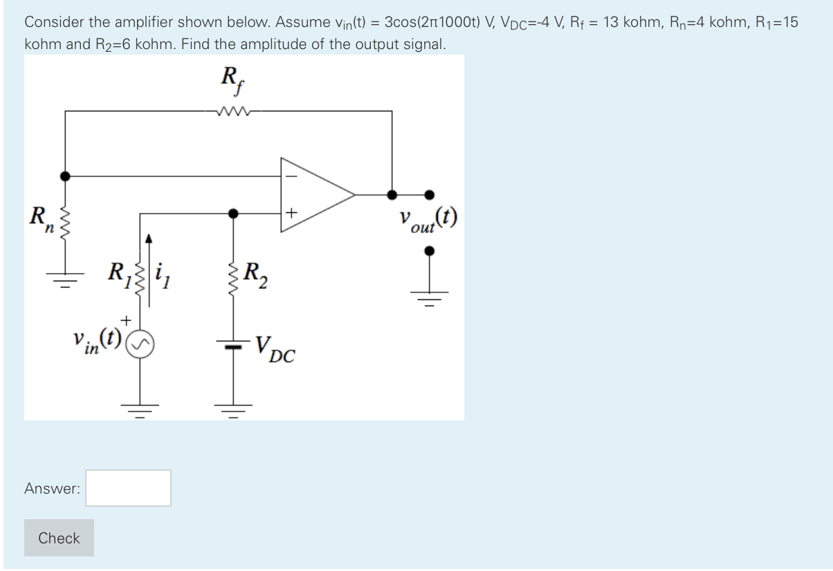 Solved Consider The Amplifier Shown Below. Assume V1(t) = | Chegg.com