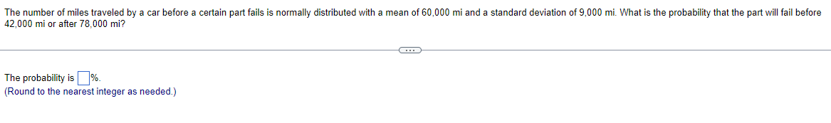 Solved The number of miles traveled by a car before a | Chegg.com