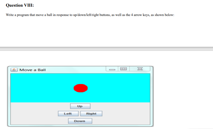 Solved Question VIII: Write a program that move a ball in | Chegg.com