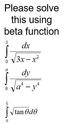Solved 3 Please solve this using beta function dx V3x – x2 | Chegg.com
