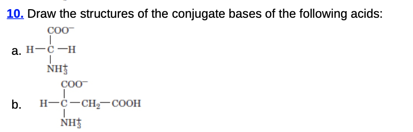 Solved 10. Draw the structures of the conjugate bases of the | Chegg.com