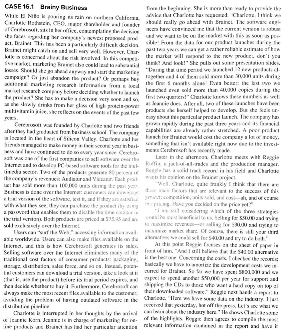 CASE 16.1 Brainy Business from the beginning. She is | Chegg.com