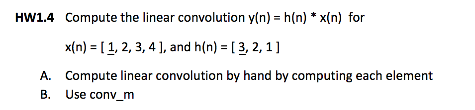 Solved HW1.4 Compute the linear convolution y(n) = h(n) * | Chegg.com