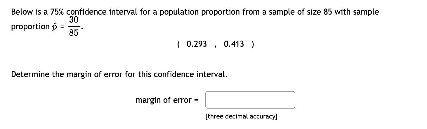 Solved Below is a 75% confidence interval for a population | Chegg.com