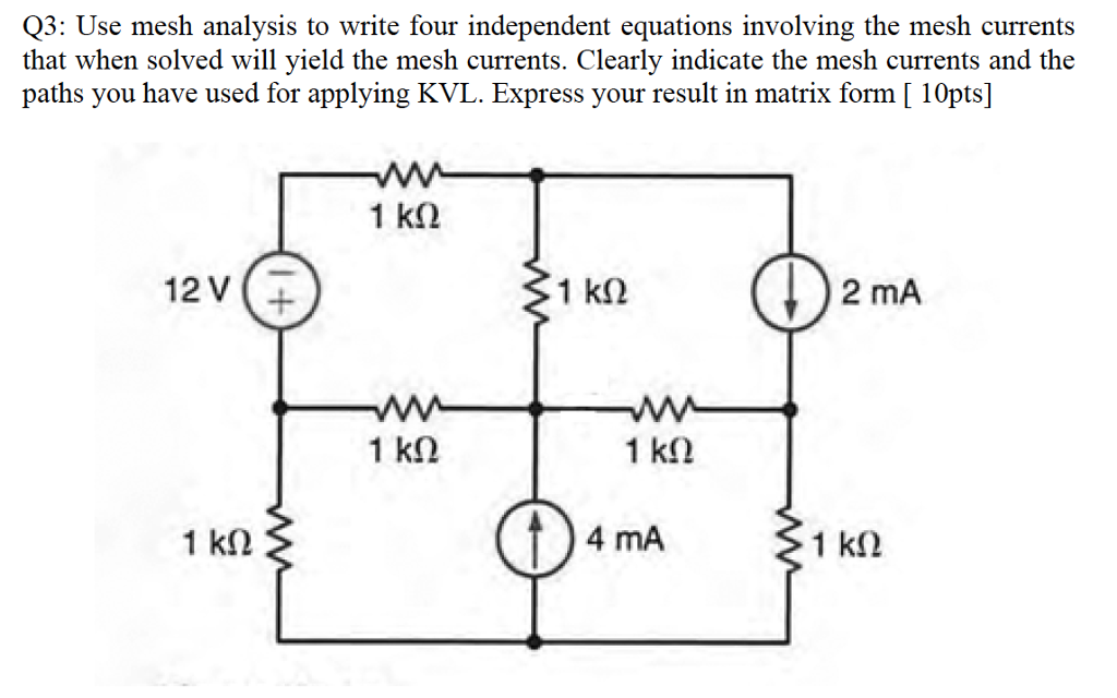 Solved Q3: Use mesh analysis to write four independent | Chegg.com