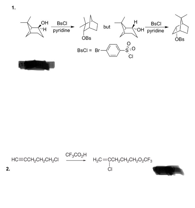 Solved 1. OH BsCl H pyridine H BsCl OH pyridine OBs OBs CI | Chegg.com