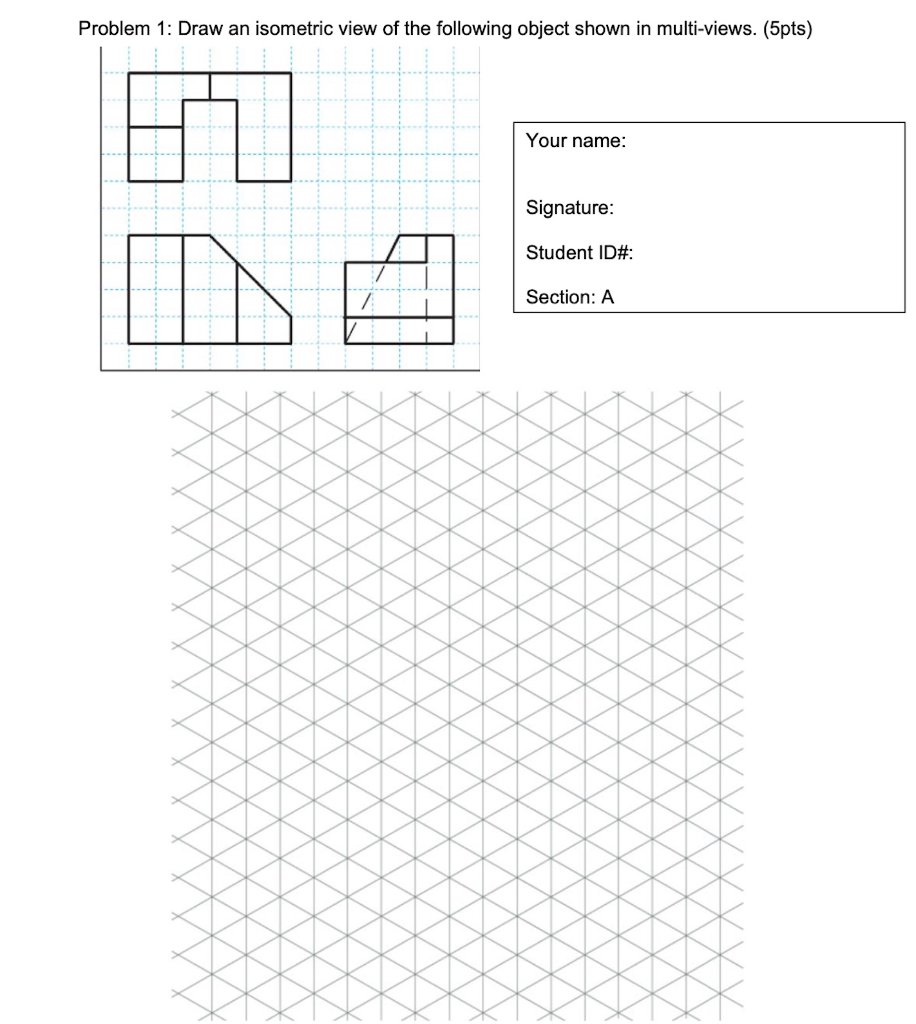 Solved Problem 1: Draw An Isometric View Of The Following | Chegg.com