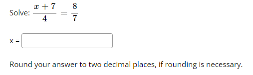 Solved Solve: 4x+7=78 x= Round your answer to two decimal | Chegg.com