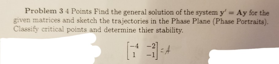 Solved Problem 3 4 Points Find the general solution of the | Chegg.com