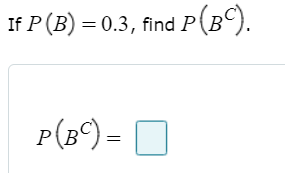 Solved If P(B) = 0.3, Find P(BC). P(BC)= 0 | Chegg.com