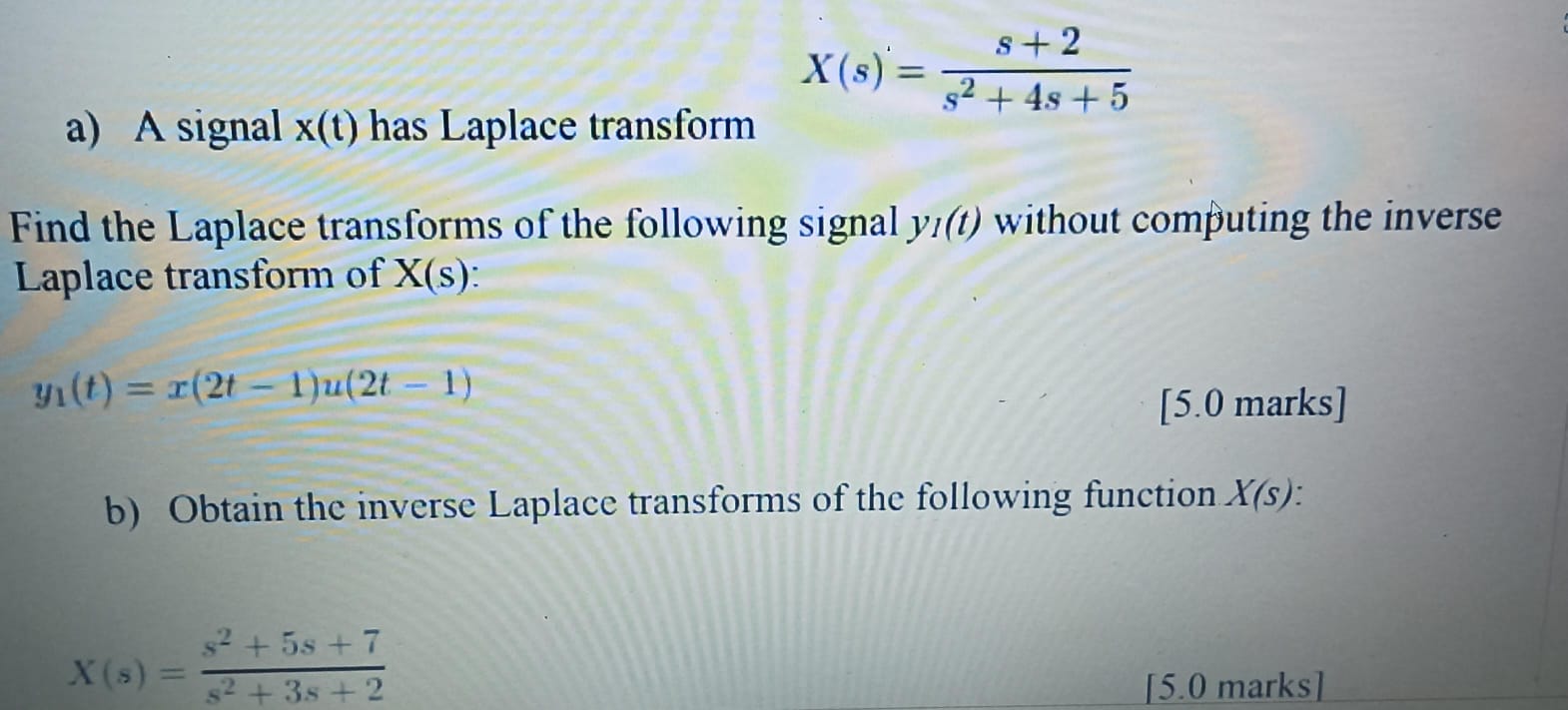 a) ﻿A signal x(t) ﻿has Laplace
