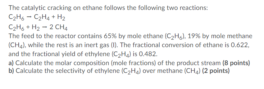 Solved The catalytic cracking on ethane follows the | Chegg.com