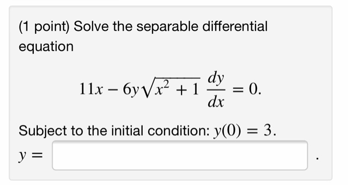 Solved 1 Point Solve The Separable Differential Equation