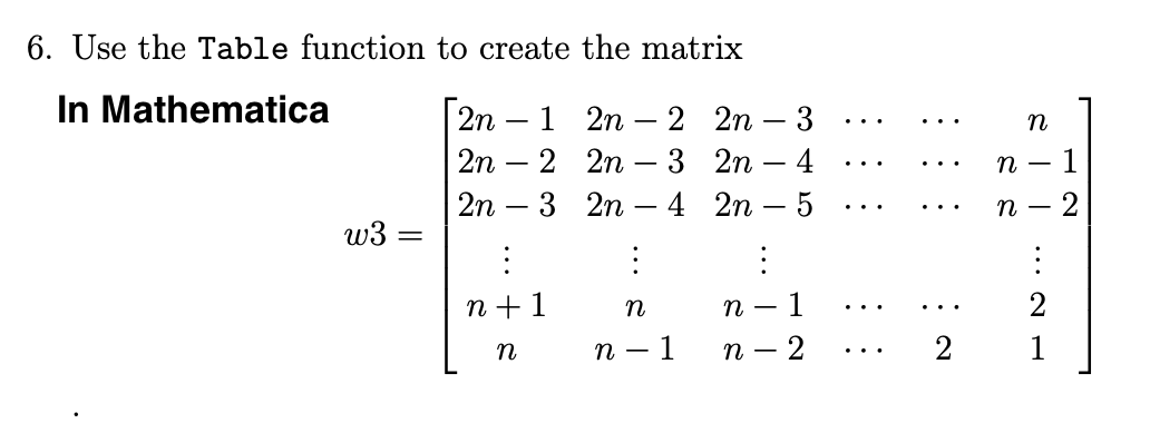 Solved 6. Use the Table function to create the matrix In | Chegg.com