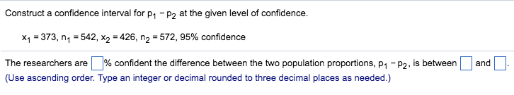 Solved Construct a confidence interval for p1 P2 at the | Chegg.com