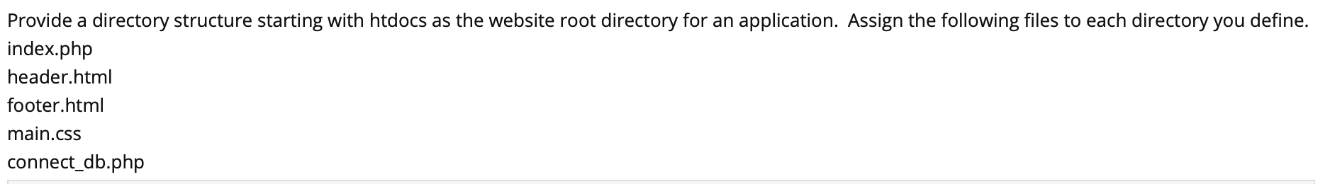 Solved Provide A Directory Structure Starting With Htdocs As Chegg Solved Provide A Directory Structure Starting With Htdocs As Chegg