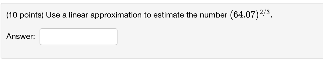 Solved (10 points) Use a linear approximation to estimate | Chegg.com