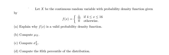 Solved Let X Be The Continuous Random Variable With Proba Chegg Com