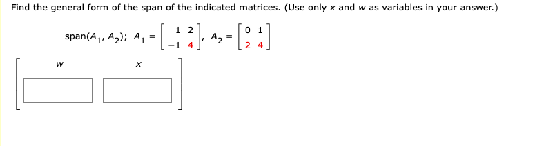 Solved Find the general form of the span of the indicated | Chegg.com