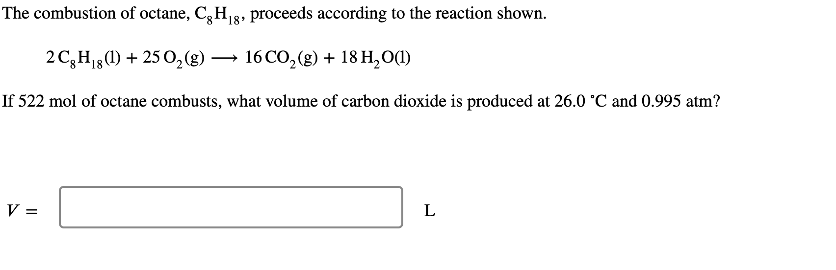 Solved The combustion of octane, C8H18, proceeds according | Chegg.com