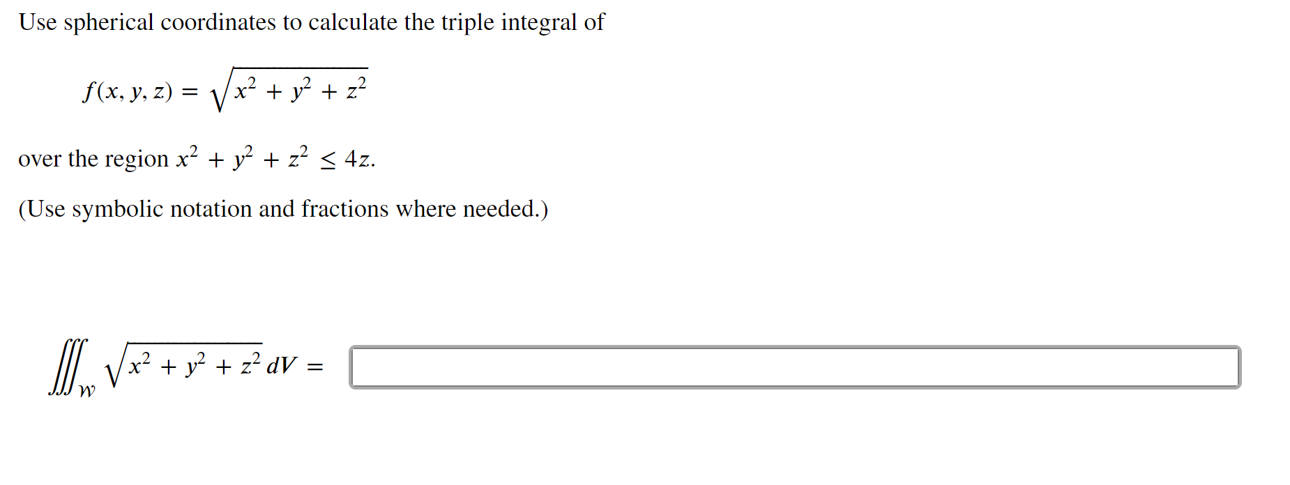 Solved Use Spherical Coordinates To Calculate The Triple