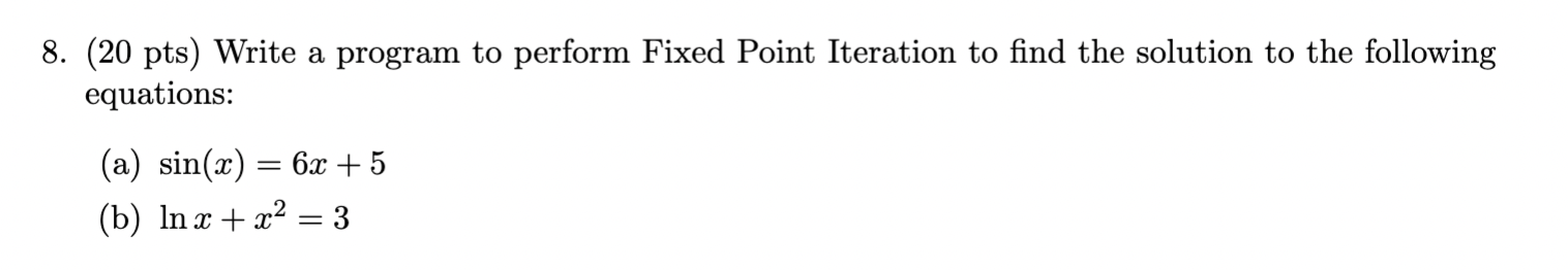 8. (20 pts) Write a program to perform Fixed Point | Chegg.com