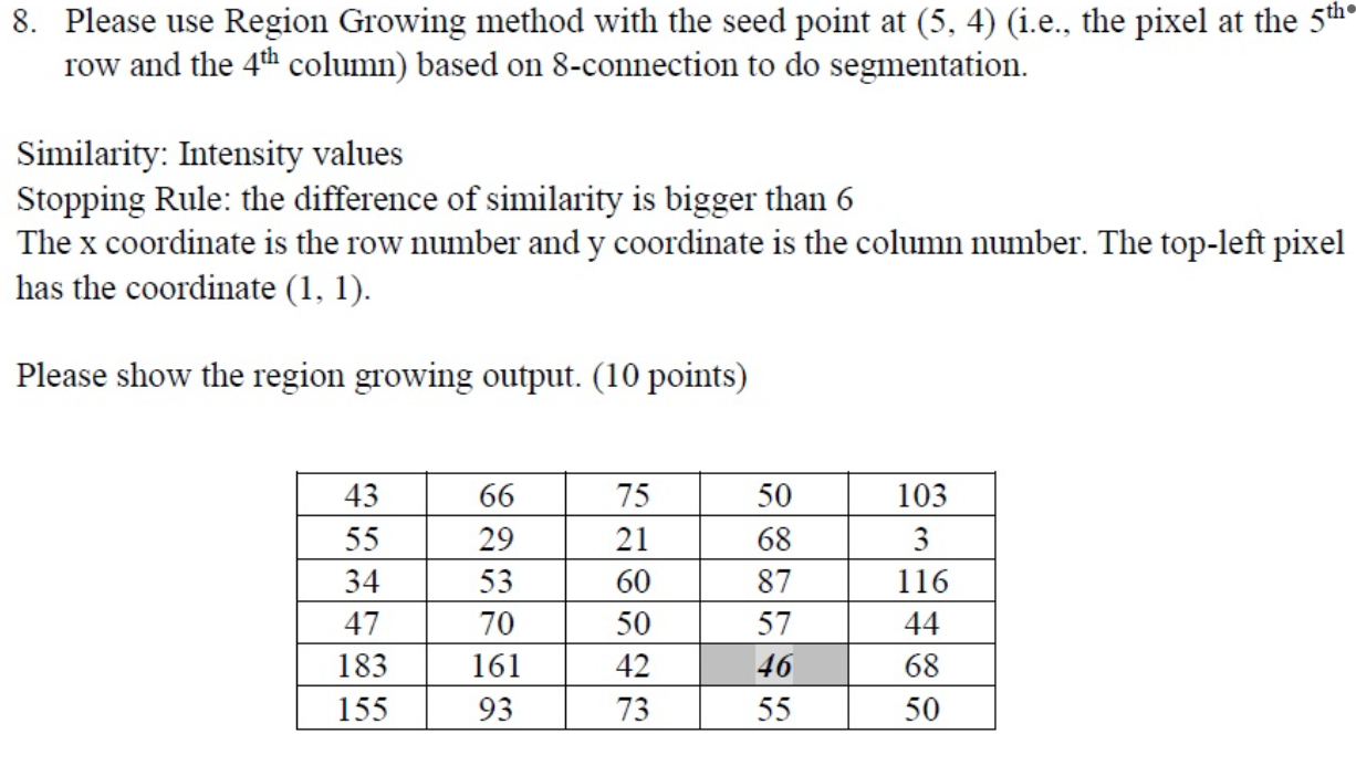 Solved 8. Please use Region Growing method with the seed | Chegg.com