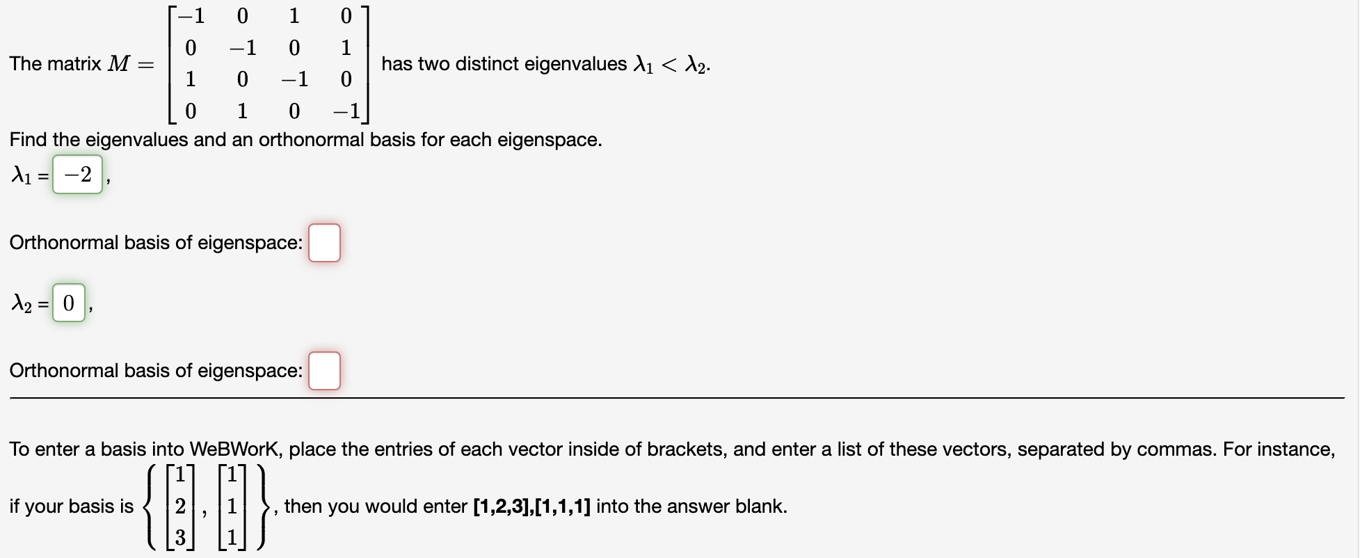 Solved The matrix M=⎣⎡−10100−10110−10010−1⎦⎤ has two | Chegg.com