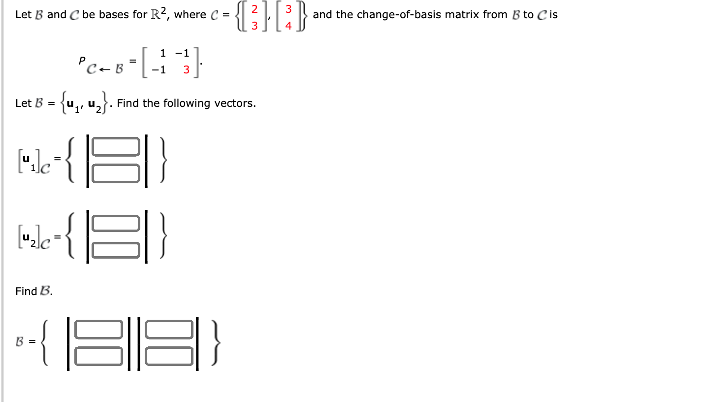 Solved 3 Let B And C Be Bases For R2, Where C = {3}[:] And | Chegg.com