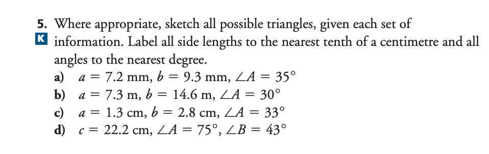 Solved 5. Where appropriate, sketch all possible triangles, | Chegg.com