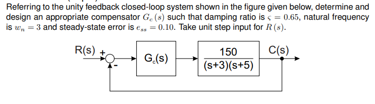 Solved Referring to the unity feedback closed-loop system | Chegg.com