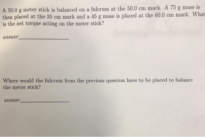 Solved A 50.0 g meter stick is balanced on a fulcrum at the | Chegg.com