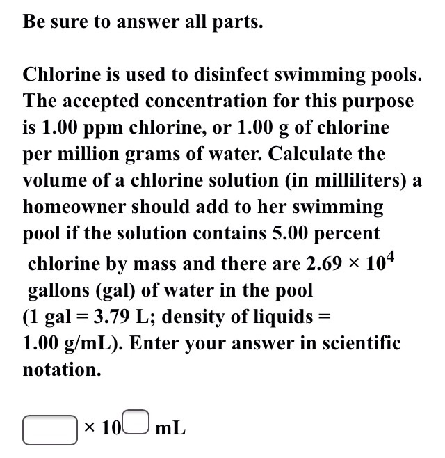 Solved Be sure to answer all parts. Chlorine is used to