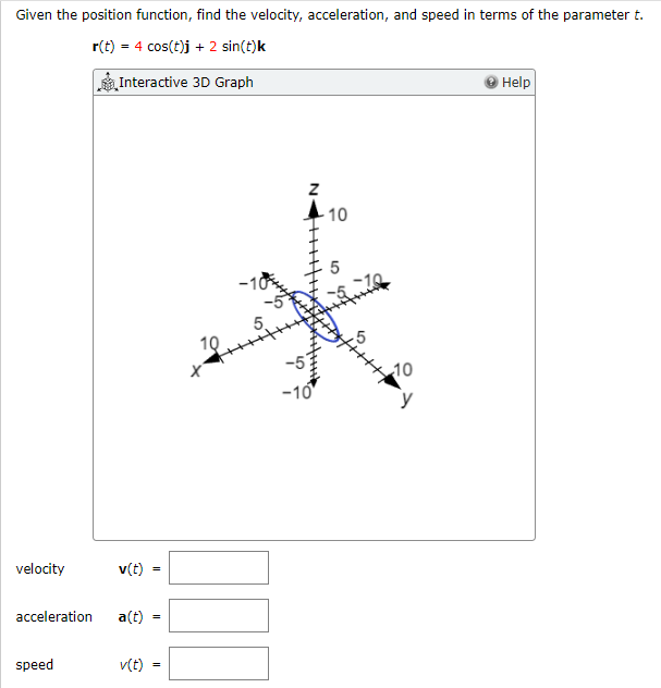 Solved Given The Position Function Find The Velocity Ac Chegg Com
