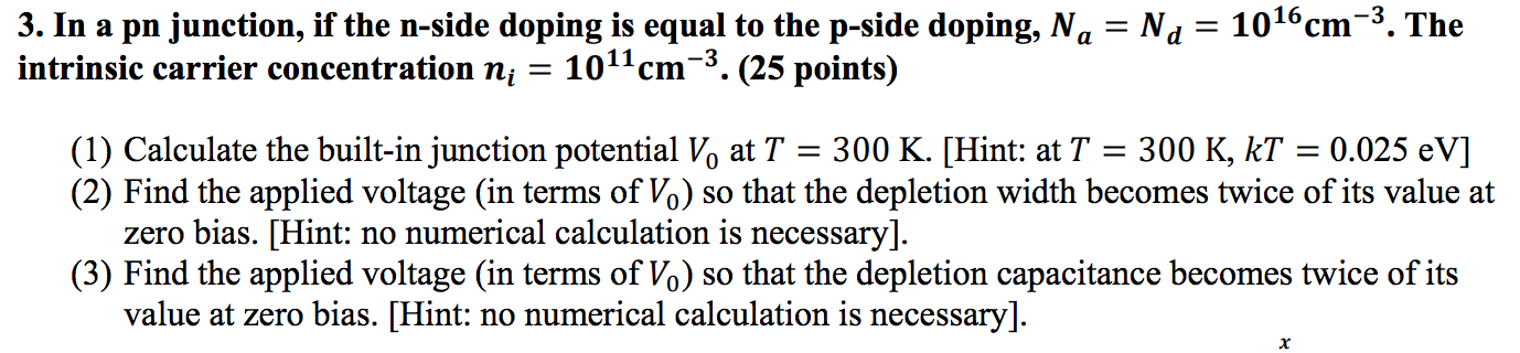 Solved 3. In a pn junction, if the n-side doping is equal to | Chegg.com