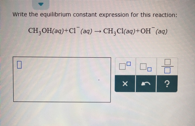 Solved Write The Equilibrium Constant Expression For This 8425