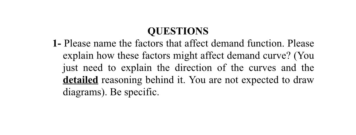 Solved QUESTIONS 1- Please name the factors that affect | Chegg.com