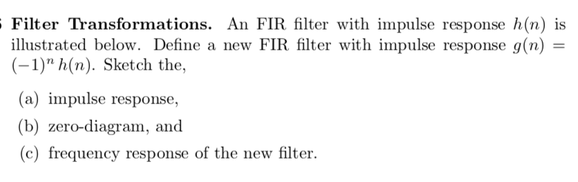 Solved = - Filter Transformations. An FIR filter with | Chegg.com