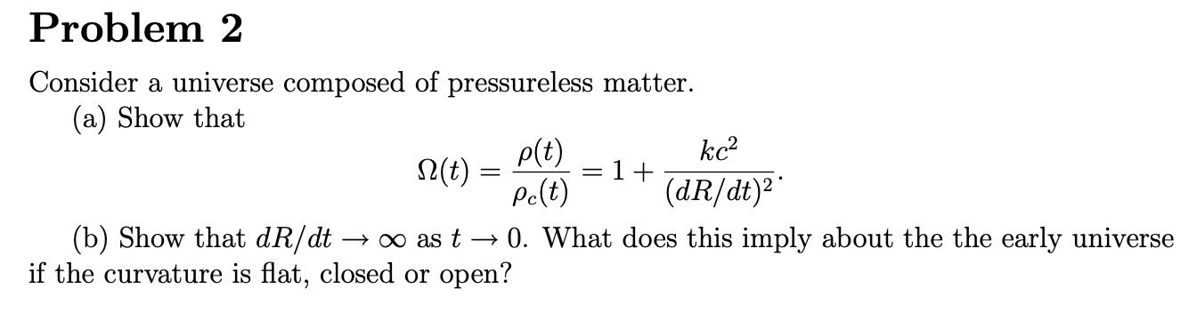 Solved Problem 2 Consider a universe composed of | Chegg.com