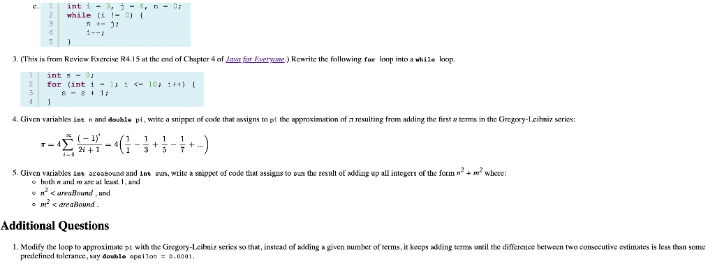 Provide tracing tables for these loops: a. int i = 0, j = 10, n = 0; while  (i j) # i++; # j--; # n++; -- b. int i = 0